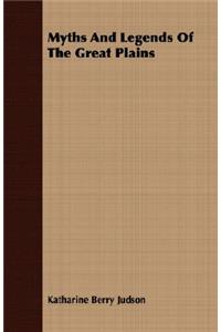 Myths And Legends Of The Great Plains