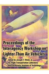 Proceedings of the Interagency Workshop on Lighter Than Air Vehicles