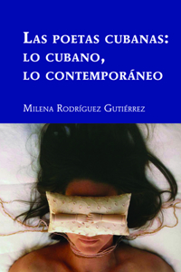 Poetas Cubanas: Lo Cubano, Lo Contemporáneo