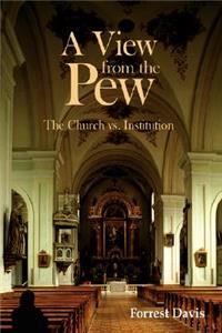 View from the Pew: The Church vs. Institution