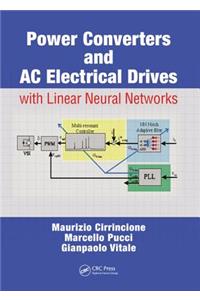 Power Converters and AC Electrical Drives with Linear Neural Networks