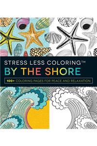 Stress Less Coloring - By the Shore