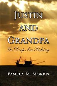 Justin and Grandpa Go Deep Sea Fishing