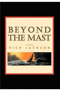 Beyond the Mast