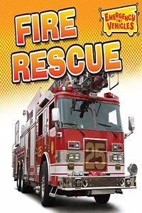 Emergency Vehicles: Fire Rescue