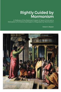 Rightly Guided by Mormonism