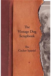 The Vintage Dog Scrapbook - The Cocker Spaniel