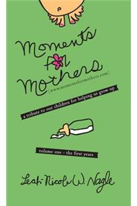 Moments for Mothers