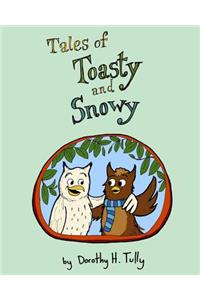 Tales of Toasty and Snowy