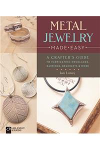 Metal Jewelry Made Easy