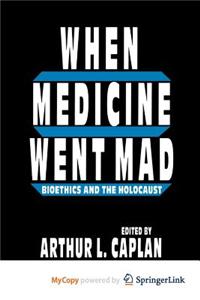 When Medicine Went Mad