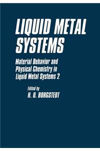 Liquid Metal Systems