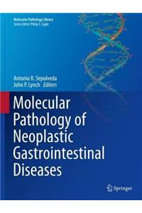 Molecular Pathology of Neoplastic Gastrointestinal Diseases