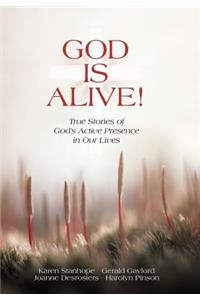 God Is Alive!