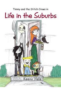 Timmy and the Stitch Crows in Life in the Suburbs
