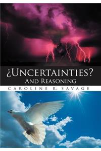 Uncertainties? and Reasoning