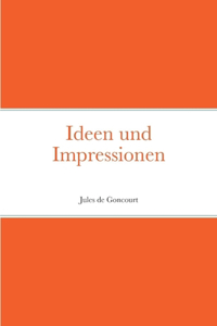 Ideen und Impressionen