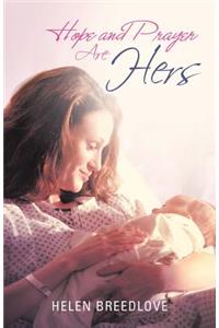 Hope and Prayer Are Hers