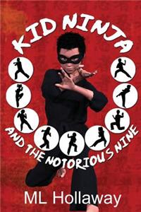 Kid Ninja and the Notorious Nine