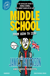 Middle School: From Hero to Zero Lib/E