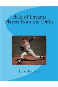 Field of Dreams: Players from the 1960s