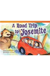 A Road Trip to Yosemite (Library Bound) (Early Fluent Plus)
