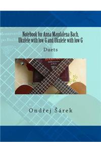 Notebook for Anna Magdalena Bach, Ukulele with low G and Ukulele with low G