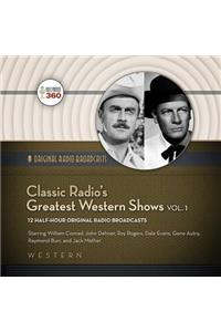 Classic Radio's Greatest Western Shows, Vol. 1 Lib/E