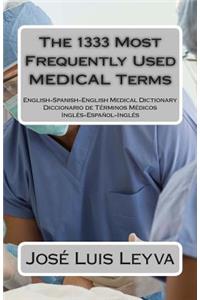 The 1333 Most Frequently Used MEDICAL Terms
