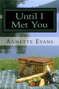 Until I Met You