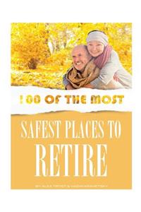 100 of the Most Safest Places to Retire
