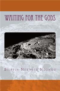 waiting for the gods