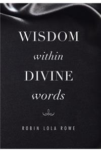 Wisdom Within Divine Words