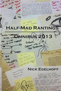 Half-Mad Rantings: Omnibus 2013