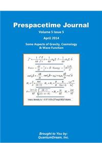Prespacetime Journal Volume 5 Issue 5