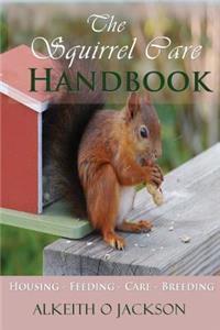 Squirrel Care Handbook