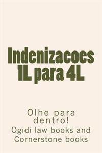 Indenizacoes 1l Para 4l: Olhe Para Dentro!