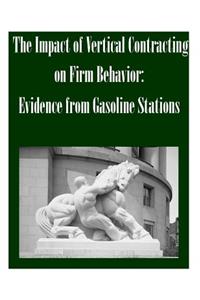 The Impact of Vertical Contracting on Firm Behavior