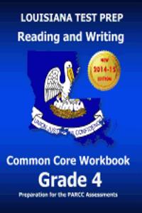 Louisiana Test Prep Reading and Writing Common Core Workbook Grade 4