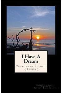 I Have A Dream