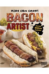 Bacon Artist: Savory Bacon Recipes