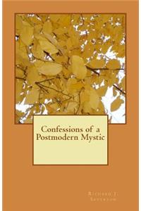 Confessions of a Postmodern Mystic