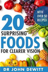 20 Surprising Foods for Clearer Vision