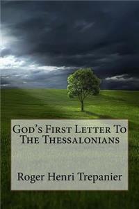 God's First Letter To The Thessalonians