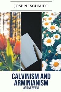 Calvinism and Arminianism