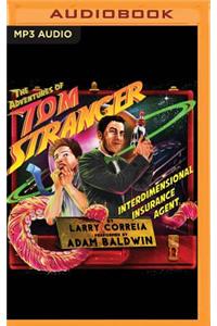 Adventures of Tom Stranger, Interdimensional Insurance Agent