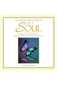 Transformation of a Soul