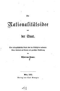 Nationalitätsidee und der Staat, Eine culturgeschichtliche Studie
