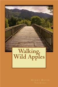 Walking, Wild Apples