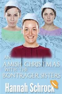 An Amish Christmas With The Bontrager Sisters